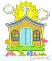 Little Church Applique - He Is Risen - 4x4 5x7 6x10